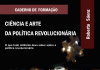 Ciência e Arte da Política Revolucionária