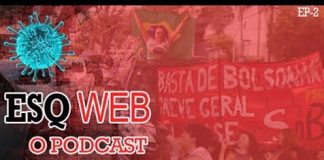 Ouça o 2º Episódio Esquerda Web, o Podcast. Também com versão para Youtube