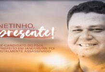 Militante do PSOL em Jandúis/RN é executado
