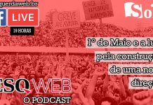 Podcast – 1º de maio e a luta por uma nova direção