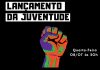 Lançamento da juventude Já Basta!