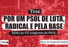 Assine a Tese da Esquerda Radical para VII Congresso do PSOL