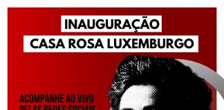 Inauguração da Casa Rosa Luxemburgo