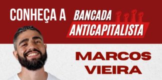 Conheça os integrantes da Bancada Anticapitalista: Marcos Vieira