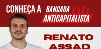 Conheça os integrantes da Bancada Anticapitalista: Renato Assad