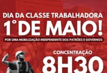 Venha ao ato classista e independente do 1° de Maio!